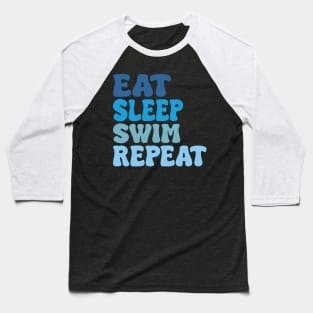 eat sleep swim repeat Baseball T-Shirt